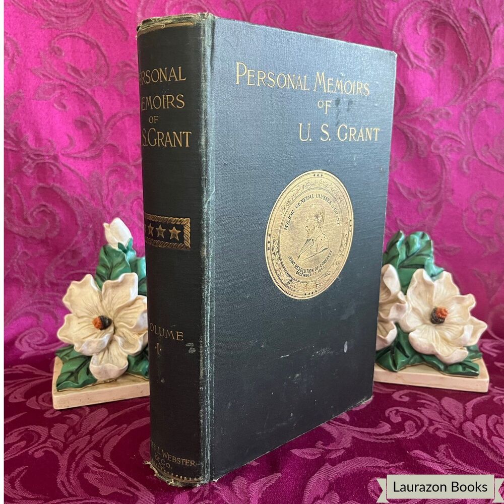 1885 Personal Memoirs of U. S. Grant, Vol. I, Antique Book, Charles L. Webster